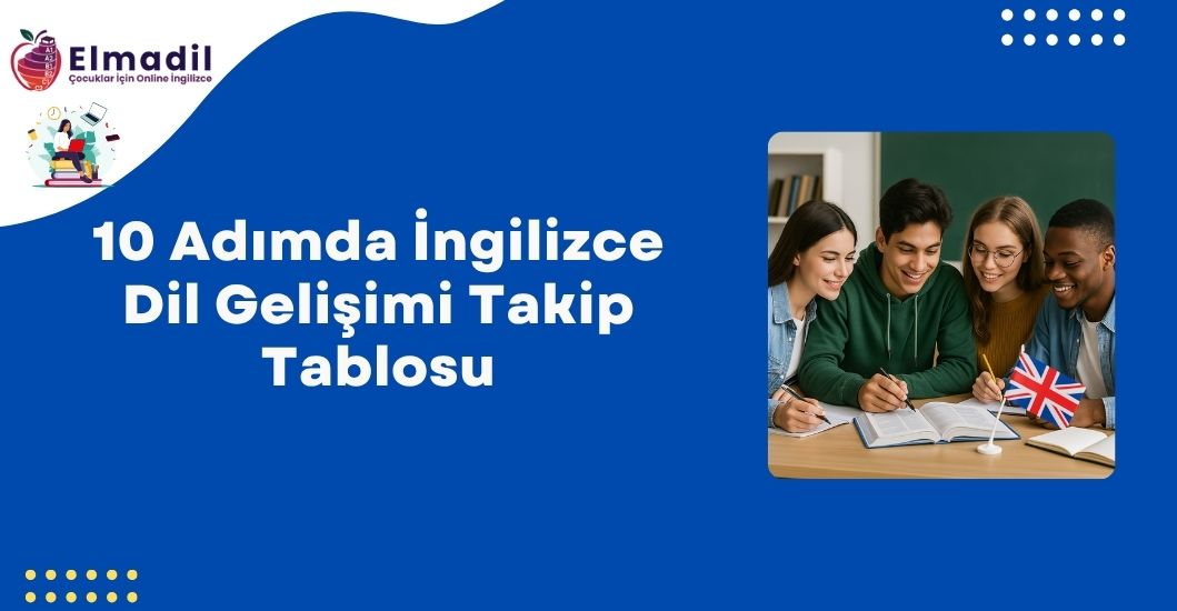 10 Adımda İngilizce Dil Gelişimi Takip Tablosu