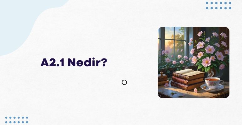 A2.1 Nedir?