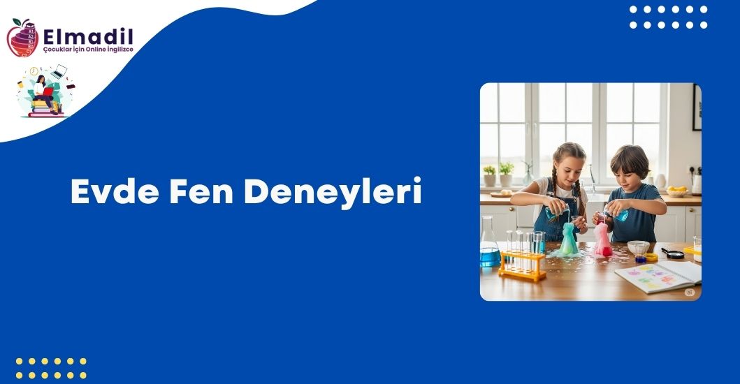 Evde Fen Deneyleri