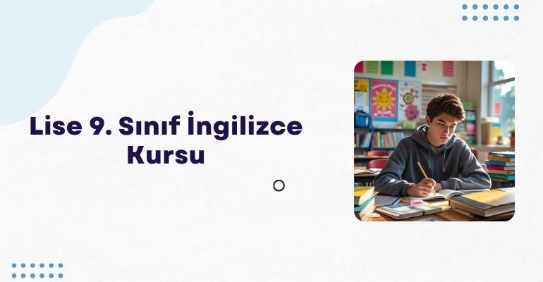 Lise 9. Sınıf İngilizce Kursu