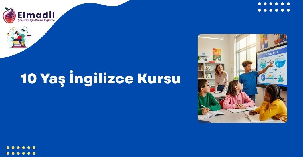 10 Yaş İngilizce Kursu