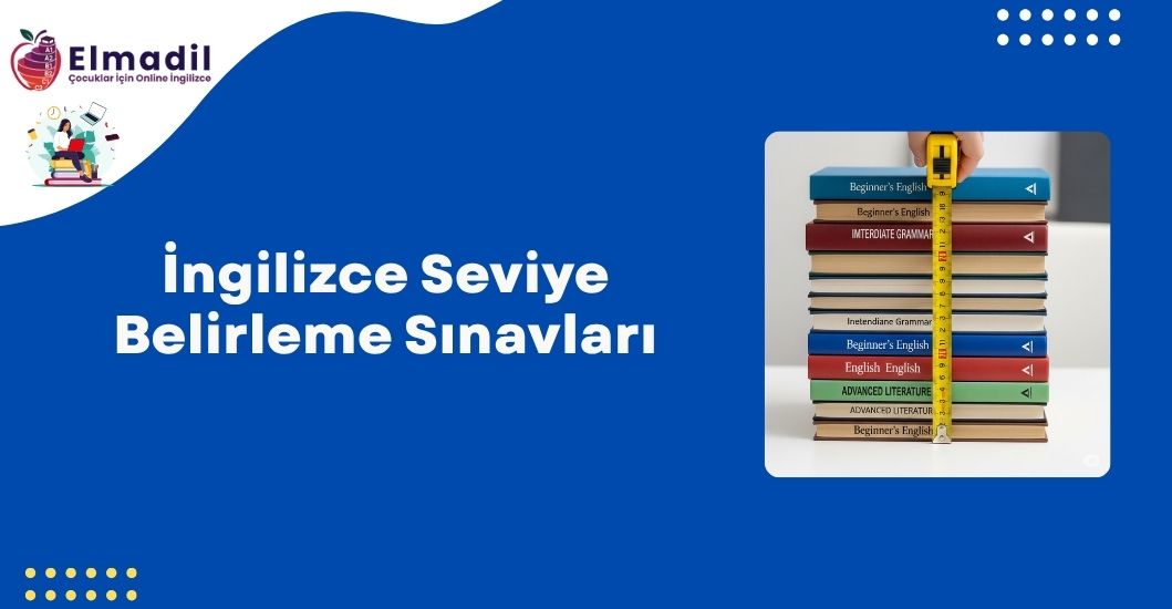 İngilizce Seviye Belirleme Sınavları