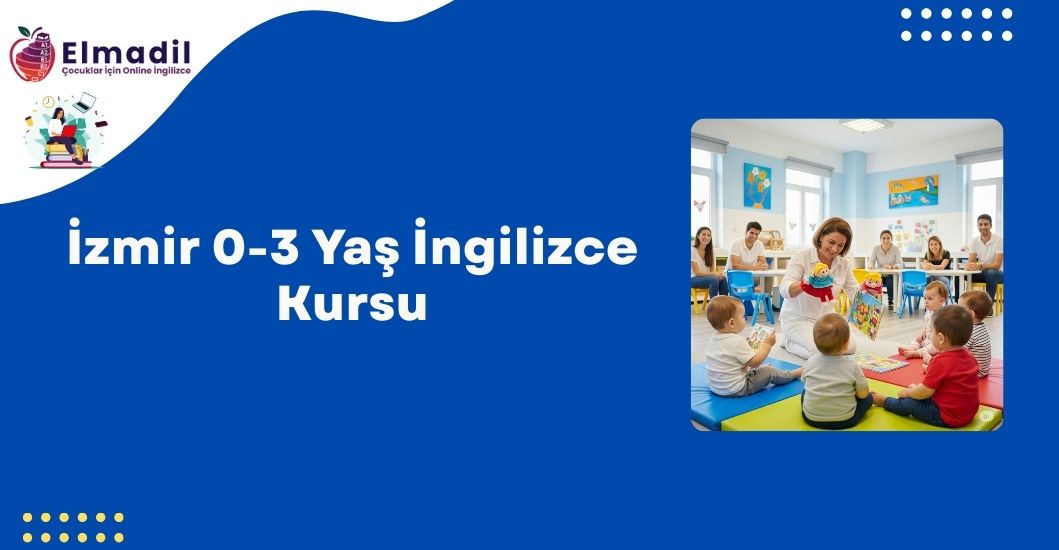 İzmir 0-3 Yaş İngilizce Kursu