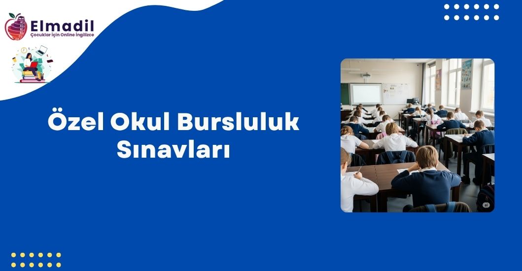 Özel Okul Bursluluk Sınavları