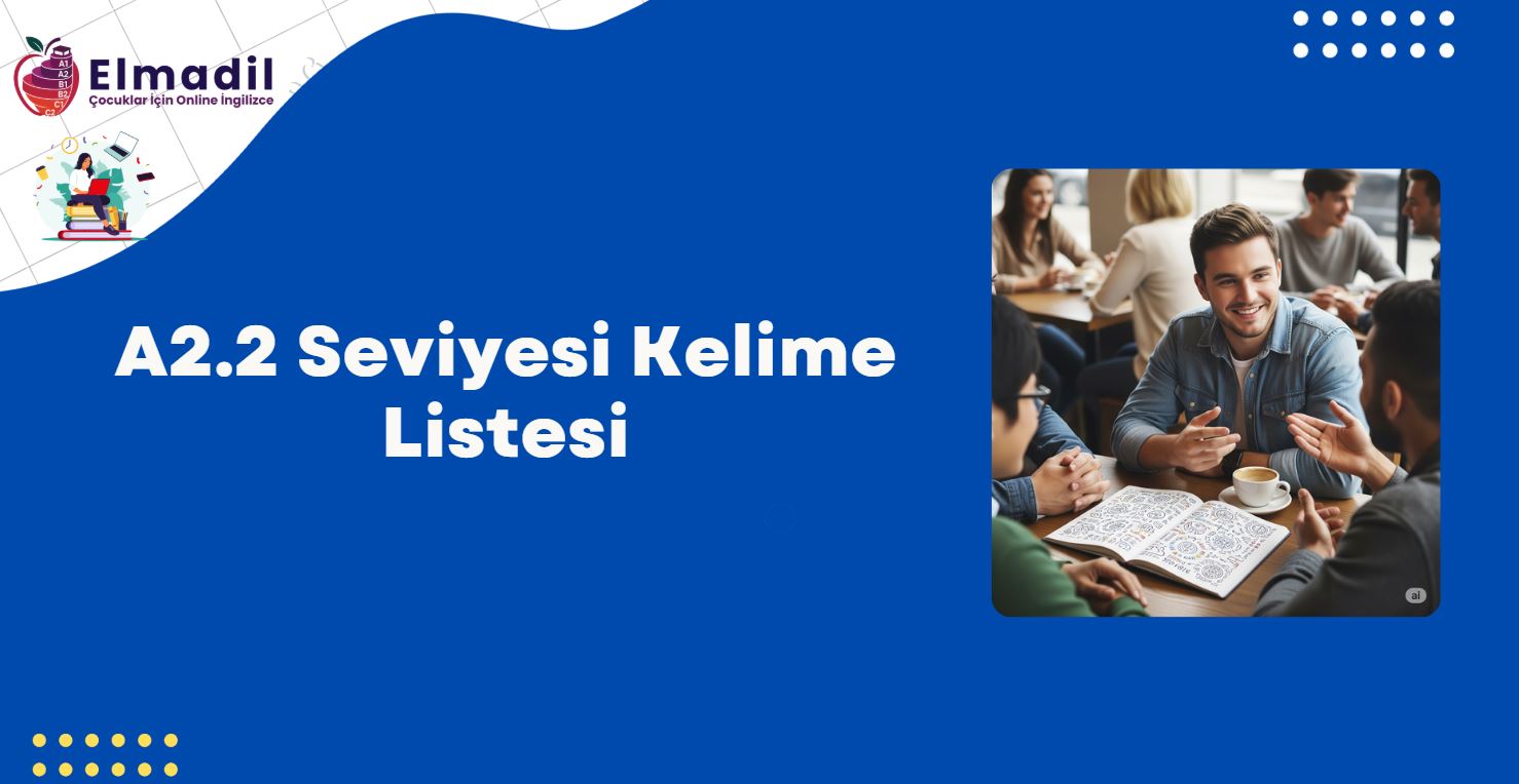 A2.2 Seviyesi Kelime Listesi