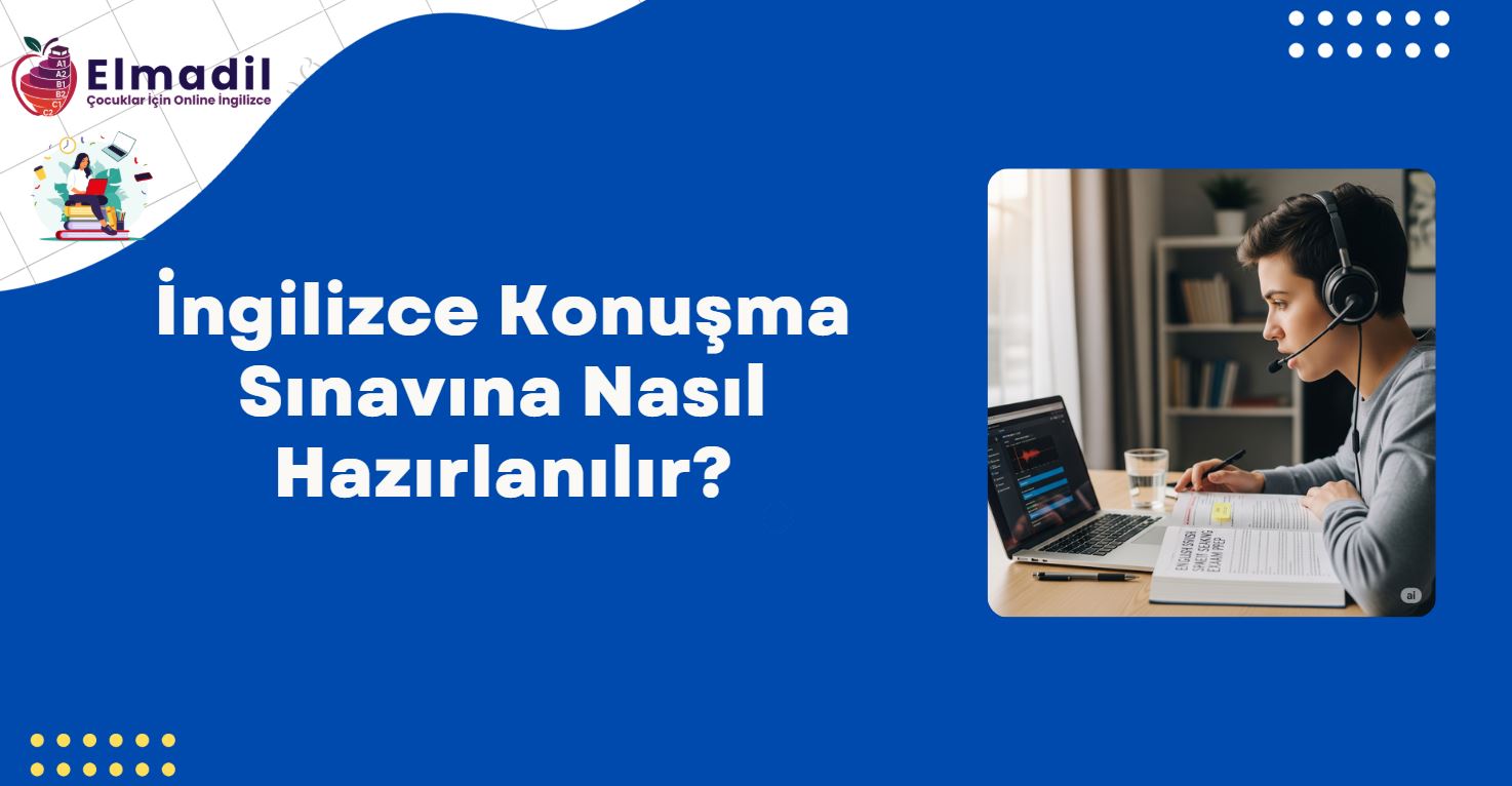 İngilizce Konuşma Sınavına Nasıl Hazırlanılır?