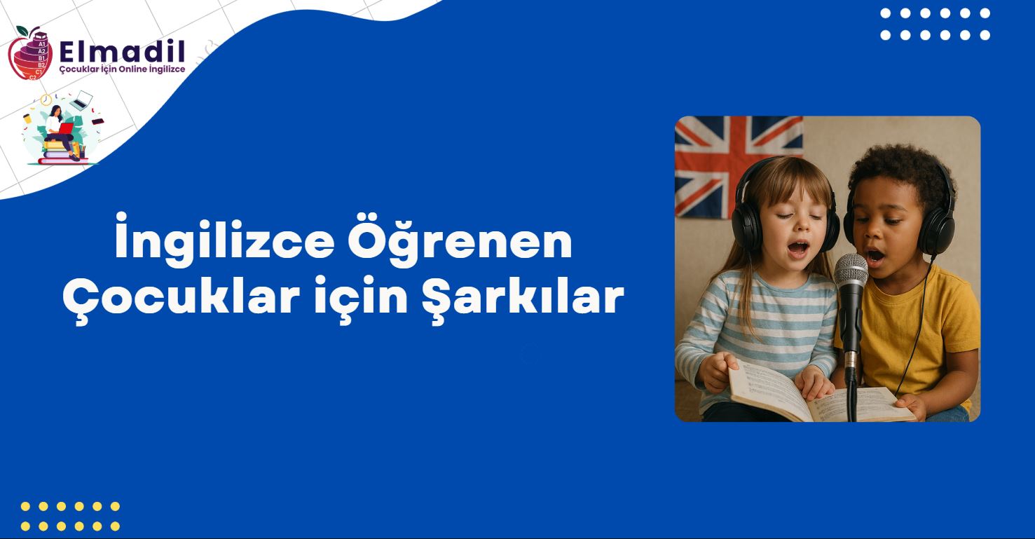 İngilizce Öğrenen Çocuklar için Şarkılar