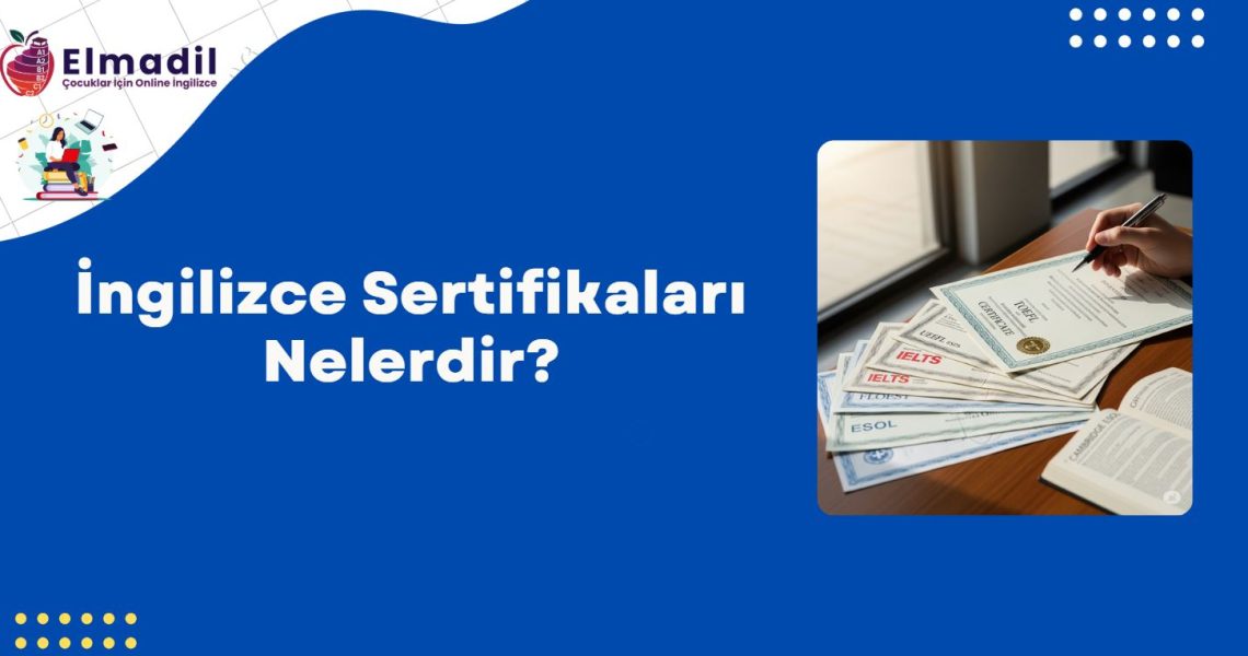 İngilizce Sertifikaları Nelerdir?