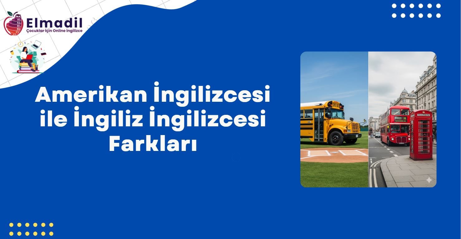 Amerikan İngilizcesi ile İngiliz İngilizcesi Farkları