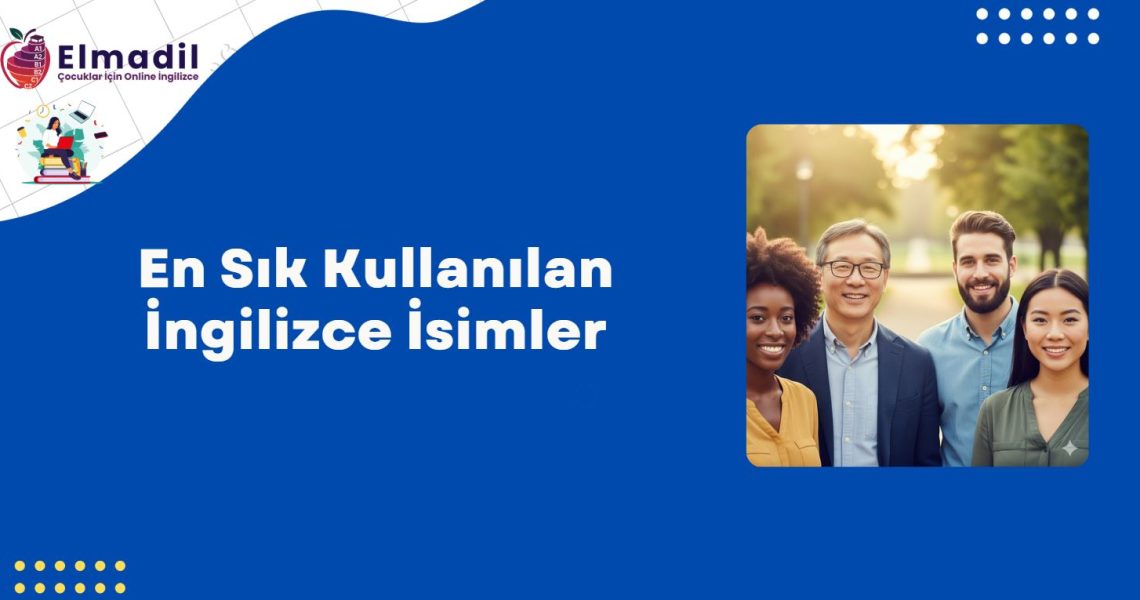 En Sık Kullanılan İngilizce İsimler
