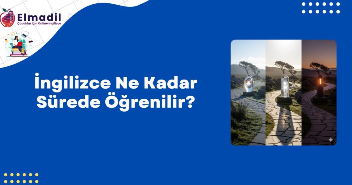 İngilizce Ne Kadar Sürede Öğrenilir?
