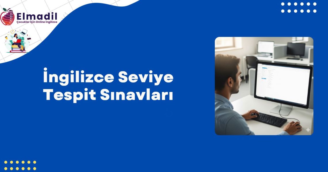 İngilizce Seviye Tespit Sınavları