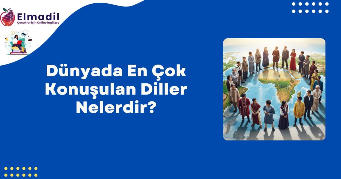 Dünyada En Çok Konuşulan Diller Nelerdir?
