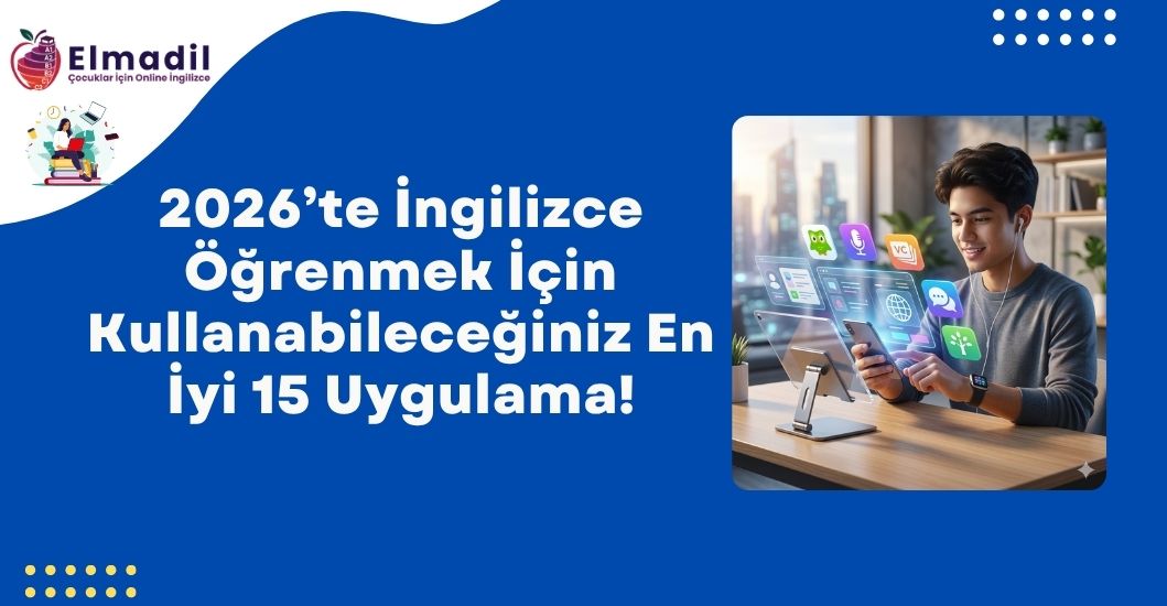 2026’te İngilizce Öğrenmek İçin Kullanabileceğiniz En İyi 15 Uygulama!
