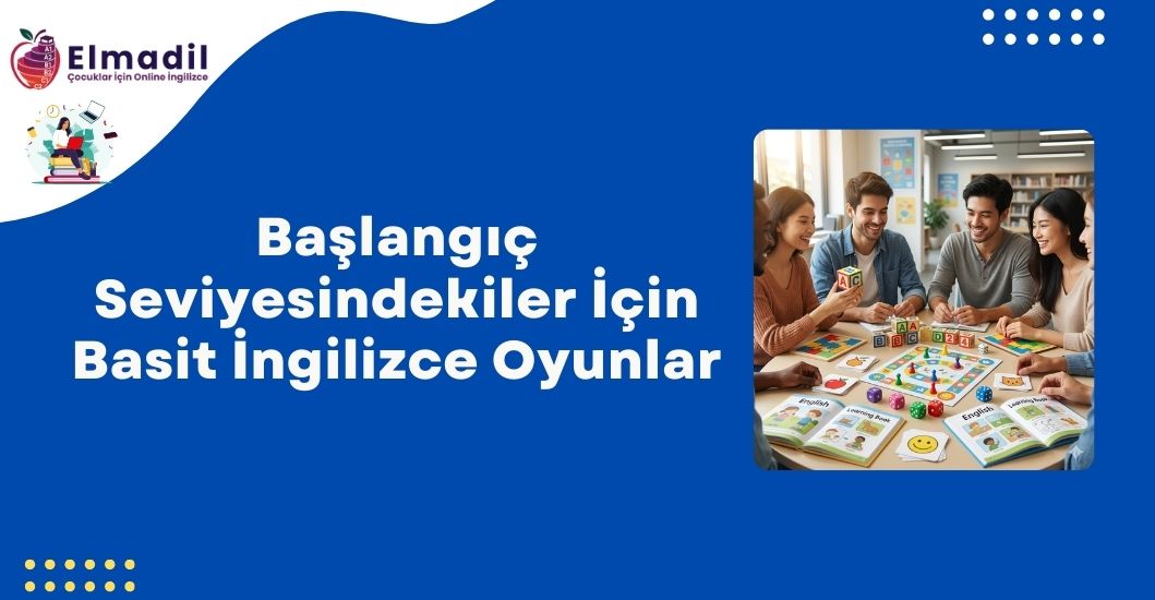 Başlangıç Seviyesindekiler İçin Basit İngilizce Oyunlar