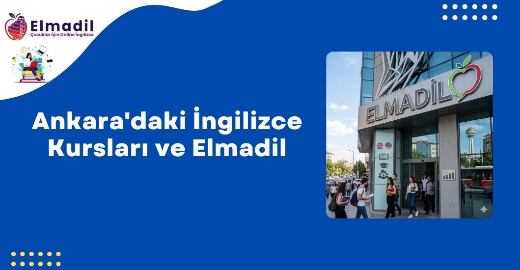 Ankara'daki İngilizce Kursları ve Elmadil