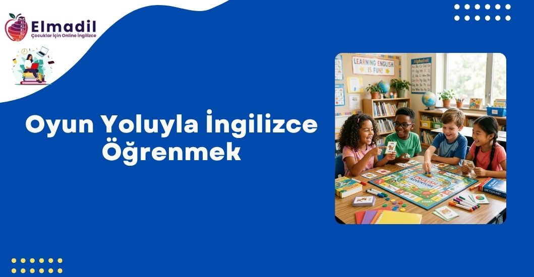 Oyun Yoluyla İngilizce Öğrenmek