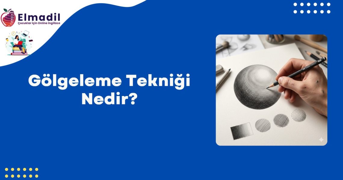 Gölgeleme Tekniği Nedir?