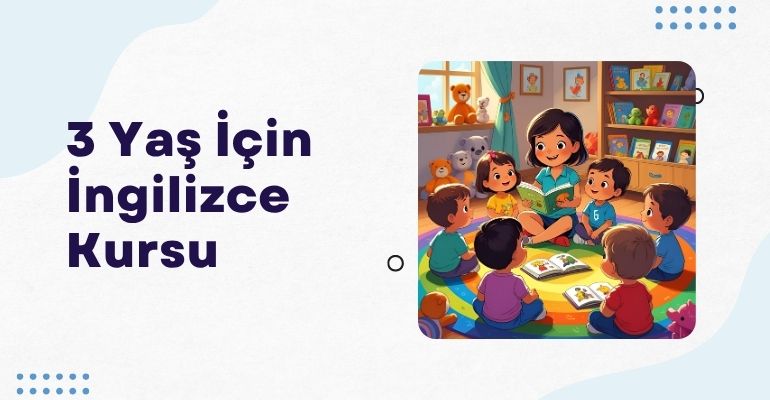 3 Yaş İçin İngilizce Kursu