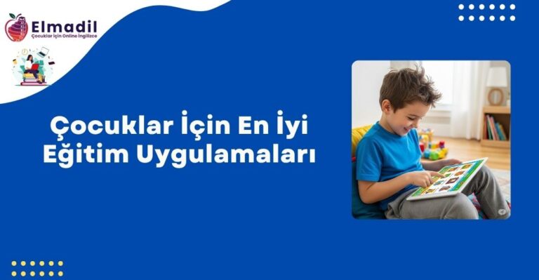 Çocuklar İçin En İyi Eğitim Uygulamaları