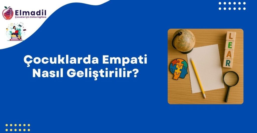 Çocuklarda Empati Nasıl Geliştirilir?