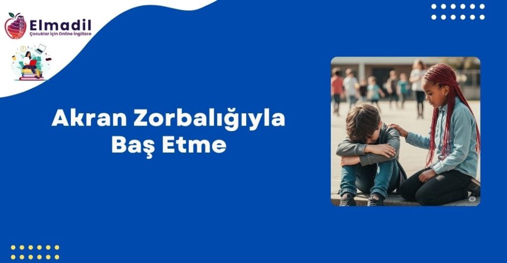 Akran Zorbalığıyla Baş Etme