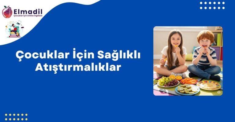 Çocuklar İçin Sağlıklı Atıştırmalıklar