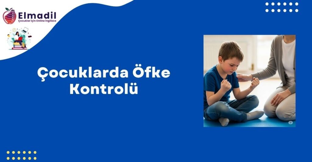 Çocuklarda Öfke Kontrolü