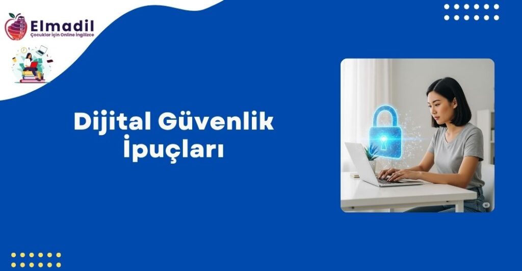 Dijital Güvenlik İpuçları