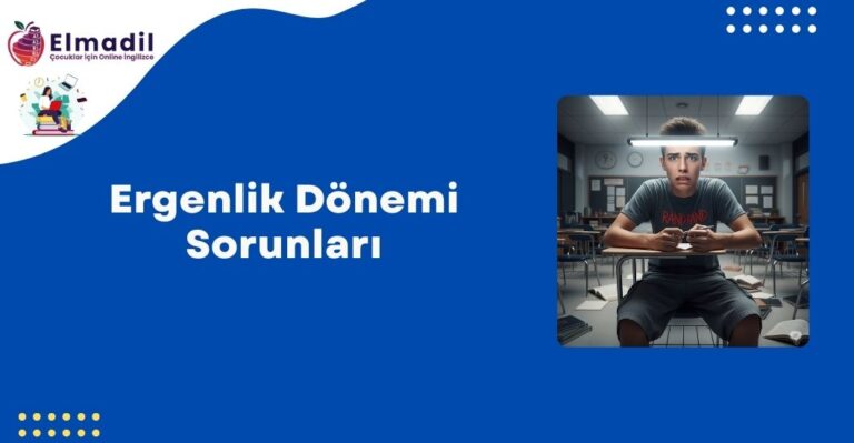 Ergenlik Dönemi Sorunları