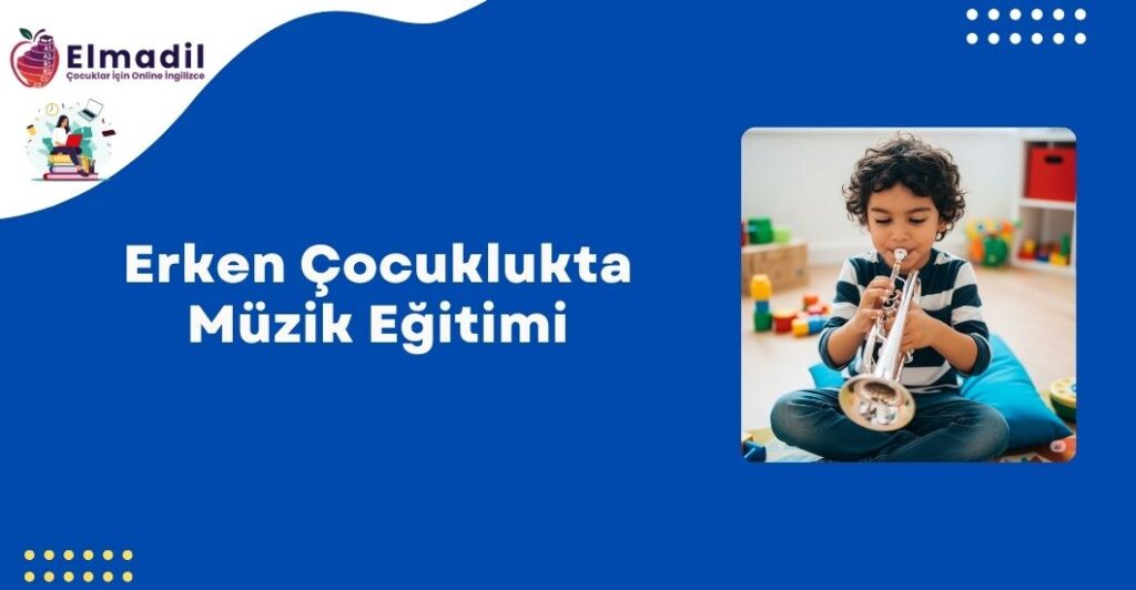 Erken Çocuklukta Müzik Eğitimi
