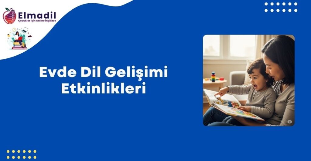 Evde Dil Gelişimi Etkinlikleri