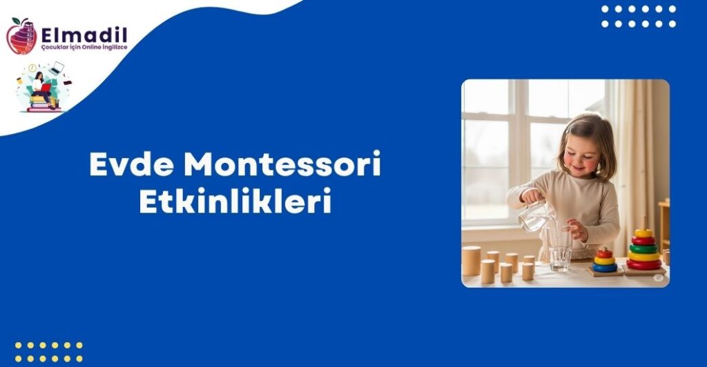 Evde Montessori Etkinlikleri
