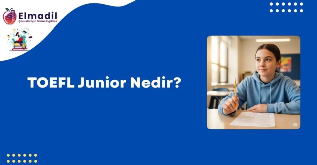 TOEFL Junior Nedir?