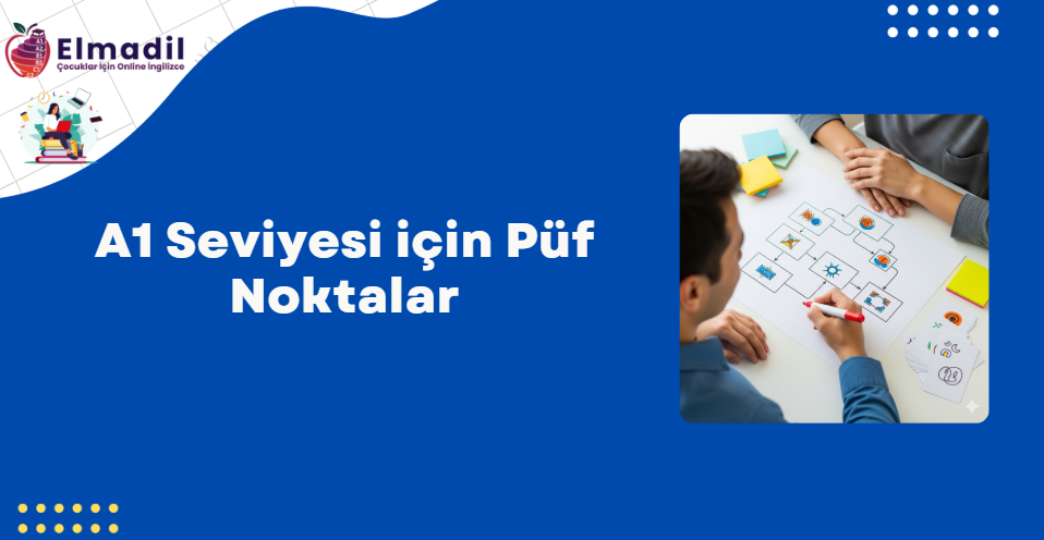 A1 Seviyesi için Püf Noktalar
