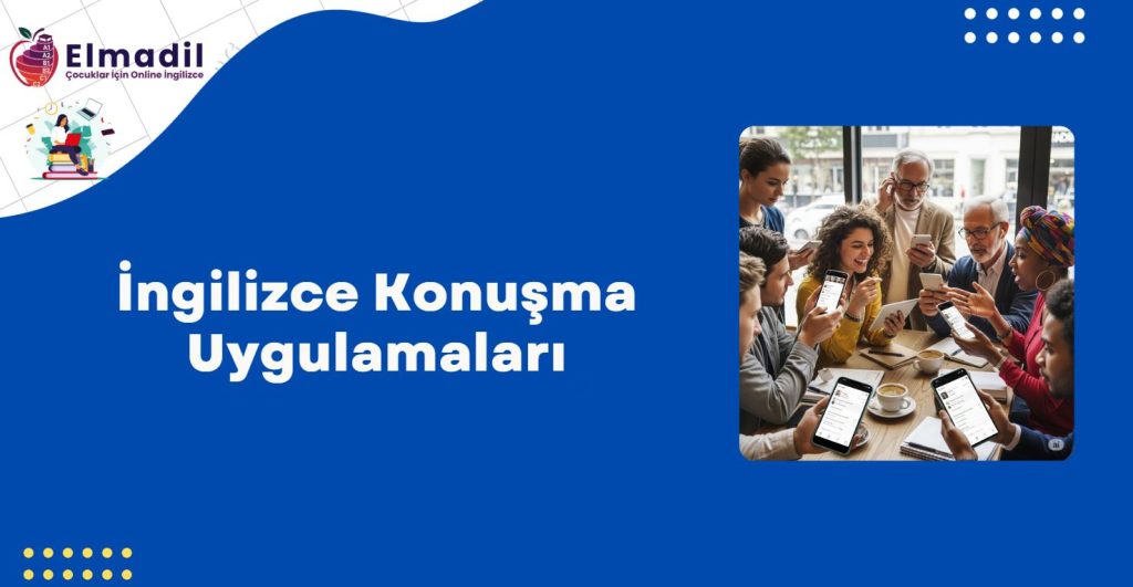 İngilizce Konuşma Uygulamaları