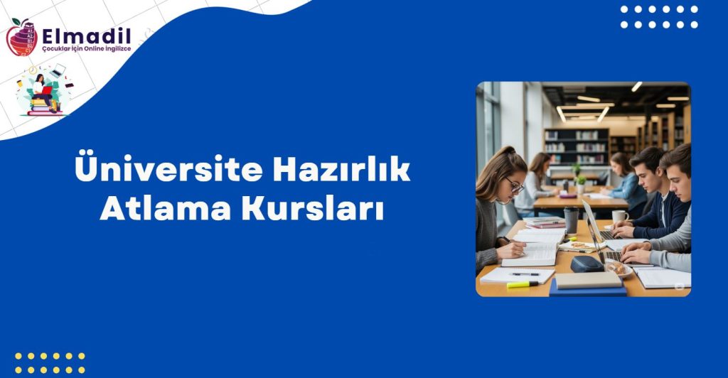 Üniversite Hazırlık Atlama Kursları