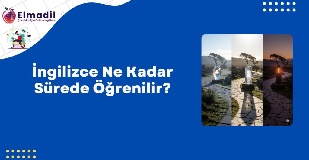 İngilizce Ne Kadar Sürede Öğrenilir?